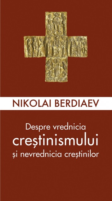 Despre vrednicia creștinismului și nevrednicia creștinilor