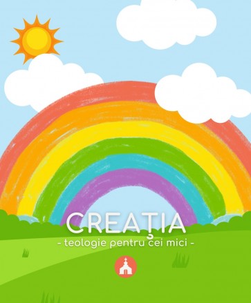 Creația: Teologie pentru cei mici