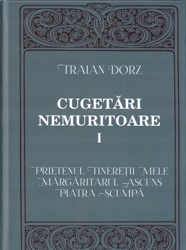 Cugetări nemuritoare. Vol. 1: Prietenul tinereții mele. Mărgăritarul ascuns. Piatra scumpă