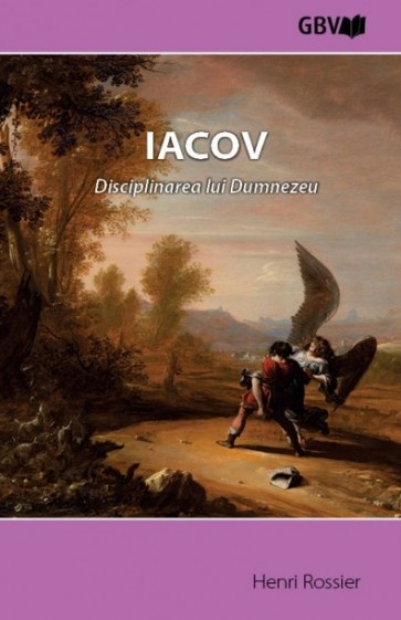 Iacov – Disciplinarea lui Dumnezeu