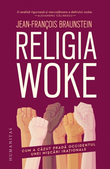 Religia woke: Cum a căzut pradă Occidentul unei mișcări iraționale