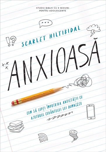 Anxioasă: Studiu biblic pentru adolescente