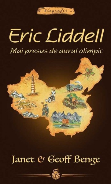 Eric Liddell: Mai presus de aurul olimpic -- seria Biografii