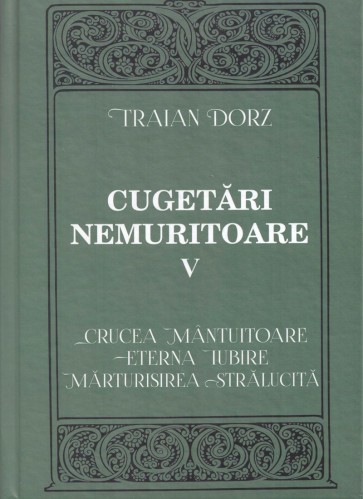 Cugetări nemuritoare. Vol. V. Crucea mântuitoare. Eterna iubire. Mărturisirea strălucită