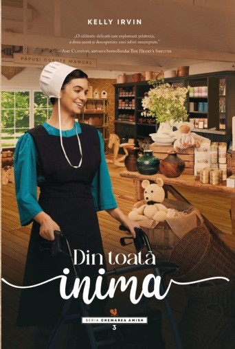 Din toată inima - seria Chemarea Amish, Vol. 3 - roman creștin