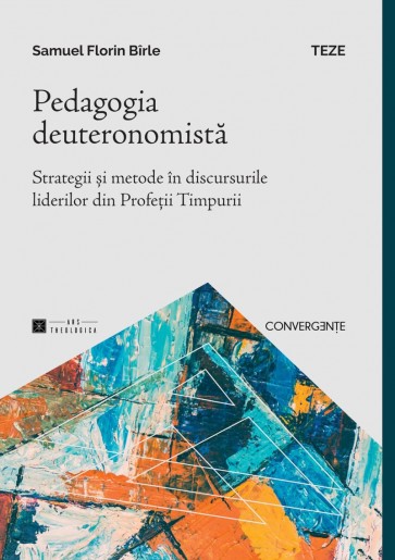 Pedagogia deuteronomistă: Strategii și metode în discursurile liderilor din Profeții Timpurii