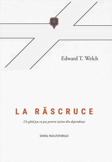 La răscruce: Un ghid pas cu pas pentru ieșirea din dependențe - GHIDUL FACILITATORULUI