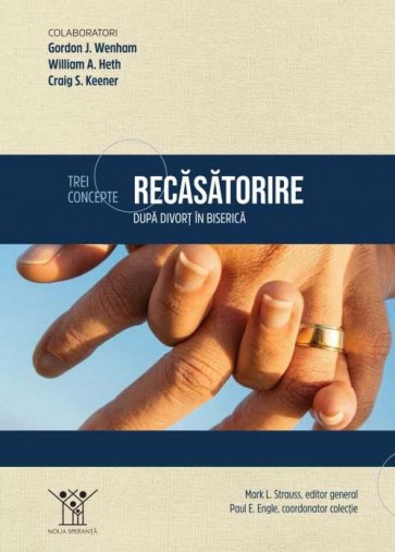 Trei concepte despre recăsătorire după divorț în biserică