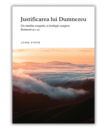 Justificarea lui Dumnezeu: Un studiu exegetic și teologic asupra Romani 9:1-23