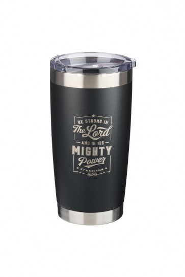 Pahar termos din inox - Be Strong in the LORD...