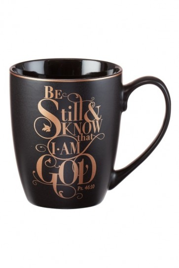 Cană ceramică -- „Be still and know that I am God.” Psalm 46:10