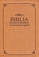 Biblia planului profetic. Cu concordanta si explicatii