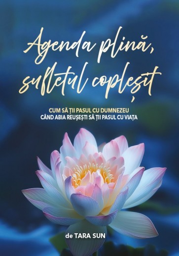 Agenda plină, sufletul copleșit: Cum să ții pasul cu Dumnezeu, când abia reușești să ții pasul cu viața