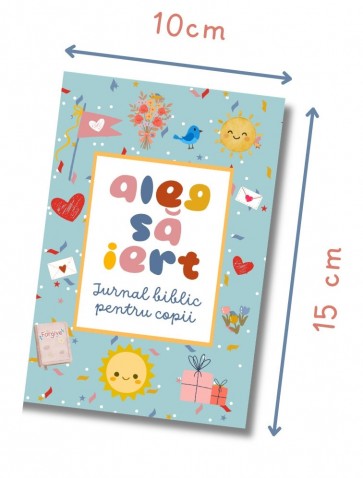 Aleg să iert - Jurnal biblic pentru copii