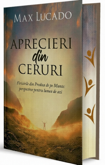 Aprecieri din ceruri: Fericirile din Predica de pe Munte - perspective pentru lumea de azi