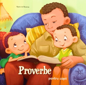 Proverbe pentru copii: Capitole biblice in imagini pentru copii
