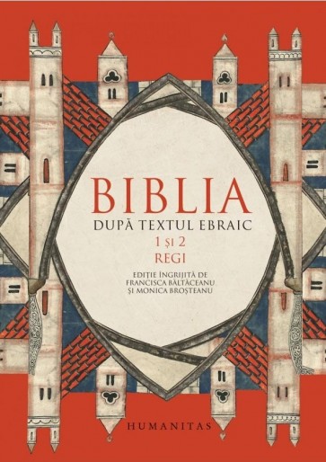 Biblia după textul ebraic. 1 și 2 Regi