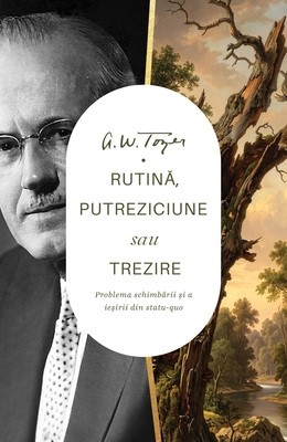 Rutină, putreziciune sau trezire: Problema schimbării și a ieșirii din statu-quo