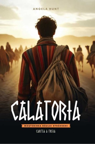 Calatoria - Seria Mostenirea Raului Stravechi - vol. 3