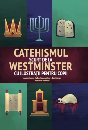Catehismul scurt de la Westminster cu ilustrații pentru copii