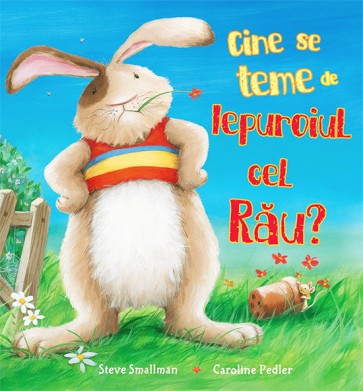 Cine se teme de iepuroiul cel rau?