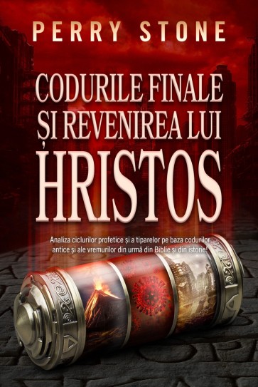 Codurile finale și revenirea lui Hristos: Analiza ciclurilor profetice și a tiparelor pe baza codurilor antice și ale vremurilor din urmă din Biblie și din istorie