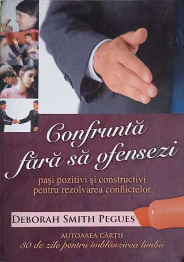 Confrunta fara sa ofensezi. Pasi pozitivi si constructivi pentru rezolvarea conflictelor
