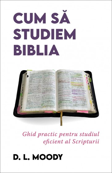 Cum să studiem Biblia: Ghid practic pentru studiul eficient al Scripturii
