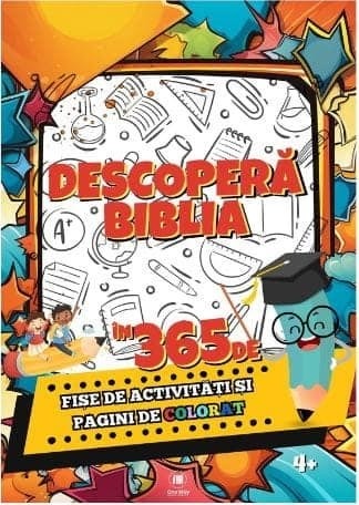 Descoperă Biblia în 365 de fișe de activități și pagini de colorat