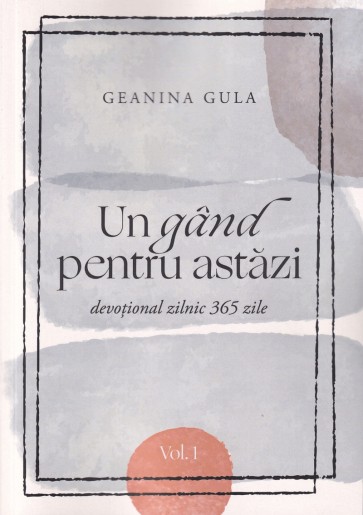 Un gând pentru astăzi – Devotional zilnic 365 zile