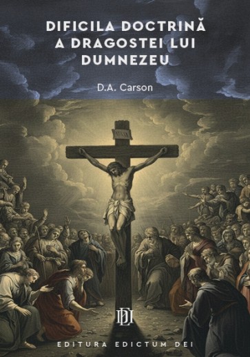 Dificila doctrină a dragostei lui Dumnezeu