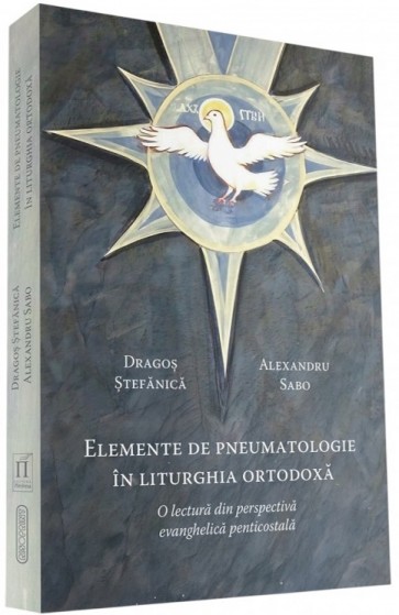 Elemente de pneumatologie în liturghia ortodoxă: O lectură din perspectivă evanghelică penticostală