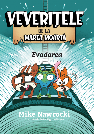 Evadarea - Veveritele de la Marea Moarta, vol. 12