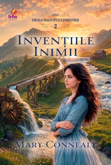 Invențiile inimii. Seria Fiicele magnatului forestier 2
