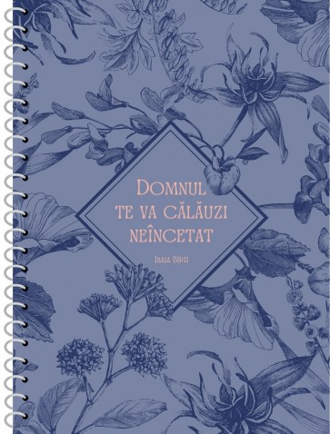 Jurnal cu spirală - Domnul te va călăuzi neîncetat