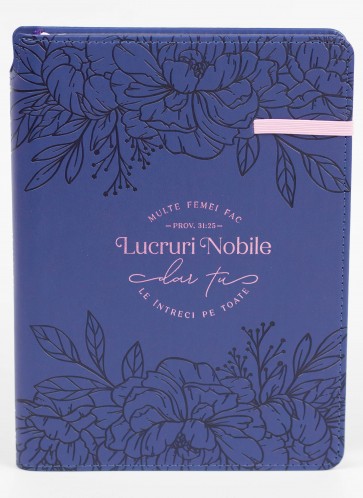 Jurnal cu elastic si suport de pix: Multe femei fac lucruri nobile dar tu le intreci pe toate