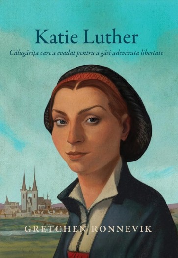 Katie Luther - calugarita care a evadat pentru a gasi adevarata libertate