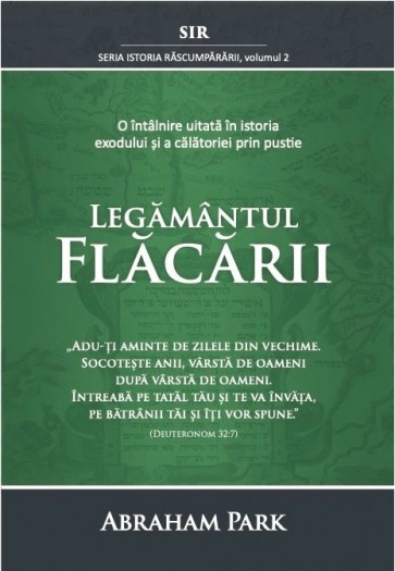 Legământul flăcării: O întâlnire uitată în istoria Exodului și a călătoriei prin pustie