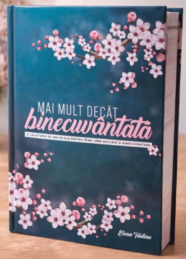 Mai mult decât binecuvântată: O călătorie de 366 de zile pentru femei spre bucurie și binecuvântare