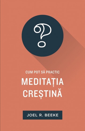Cum pot să practic meditația creștină