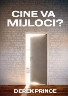 Cine va mijloci?