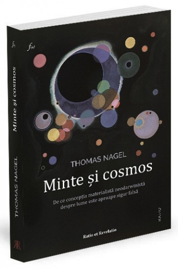 Minte și cosmos: De ce concepția materialistă neodarwinistă despre lume este aproape sigur falsă