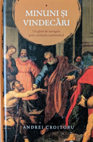 Minuni și vindecări: Un ghid de navigare prin confuzia carismatică