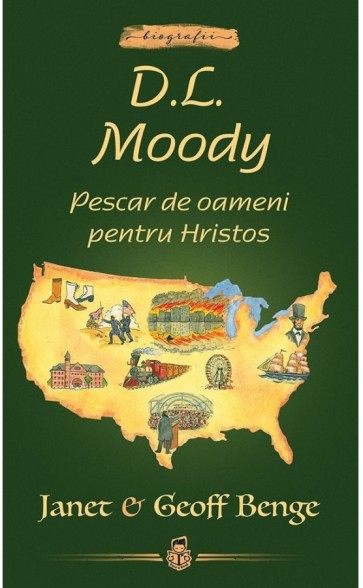 D.L. Moody: Pescar de oameni pentru Hristos -- seria Biografii