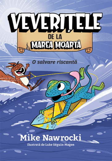 O salvare riscanta - Veveritele de la Marea Moarta, vol. 10