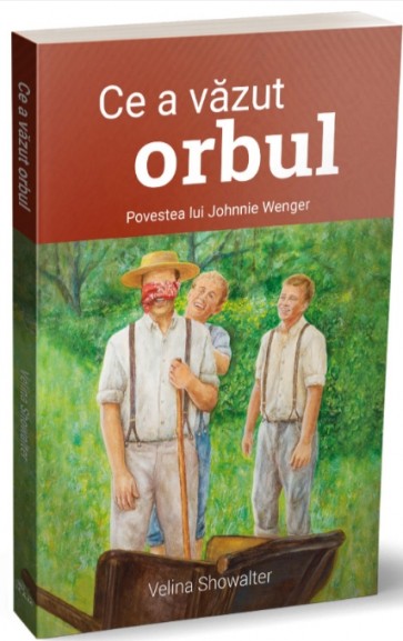 Ce a văzut orbul: Povestea lui Johnnie Wenger