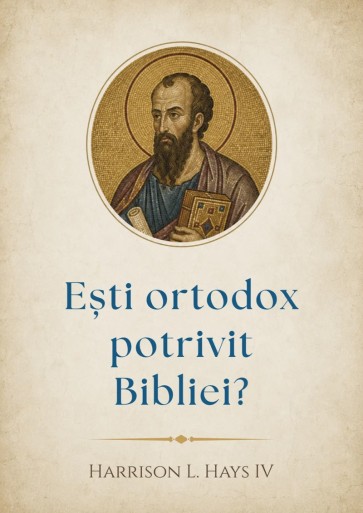 Ești ortodox potrivit Bibliei?