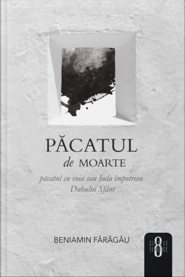 Pacatul de moarte. Pacatul cu voia sau hula impotriva Duhului Sfant