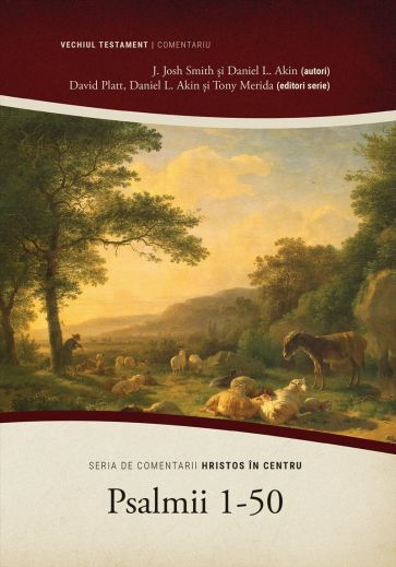 Psalmii 1-50 - Seria de comentarii: Hristos in centru