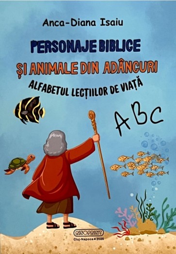 Personaje biblice și animale din adâncuri - Alfabetul lecțiilor pentru viață
